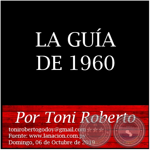 LA GUÍA DE 1960 - Por Toni Roberto - Domingo, 06 de Octubre de 2019